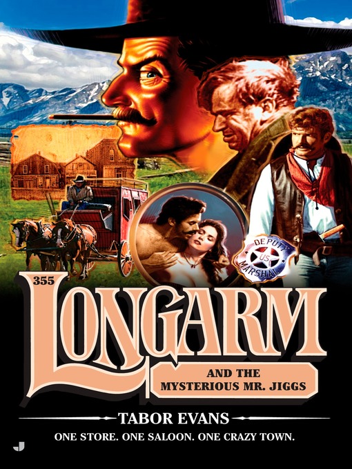 Title details for Longarm and the Mysterious Mr. Jiggs by Tabor Evans - Available